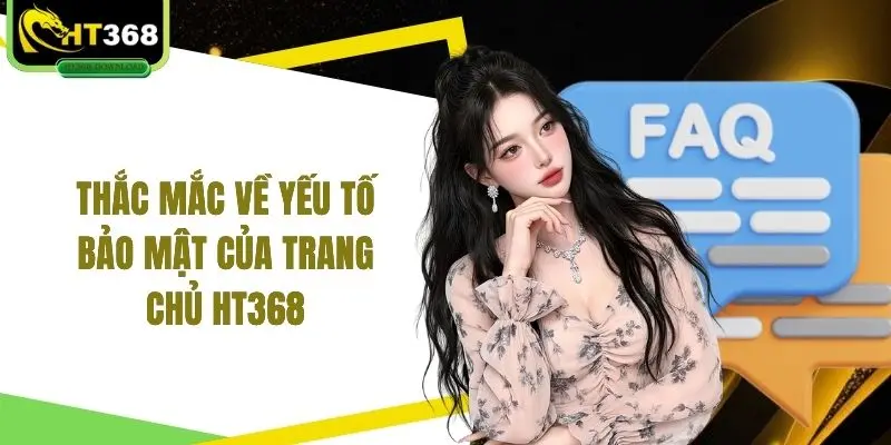 Thắc mắc về yếu tố bảo mật của trang chủ HT368