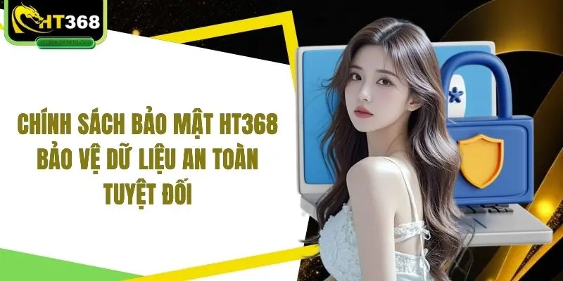 Chính sách bảo mật HT368