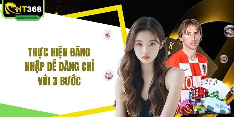 Thực hiện đăng nhập dễ dàng chỉ với 3 bước