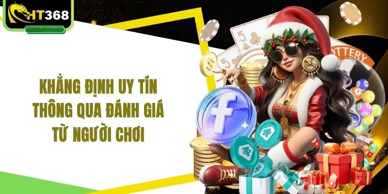 Khẳng định uy tín thông qua đánh giá từ người chơi