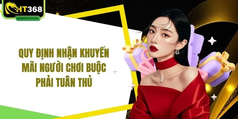Quy định nhận khuyến mãi người chơi buộc phải tuân thủ
