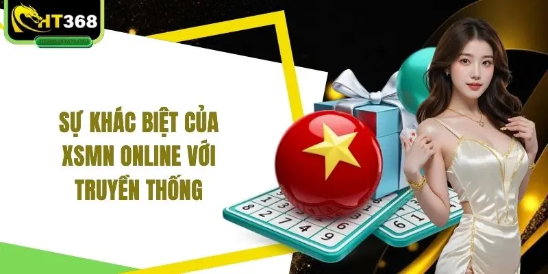 Sự khác biệt của XSMN online với truyền thống 